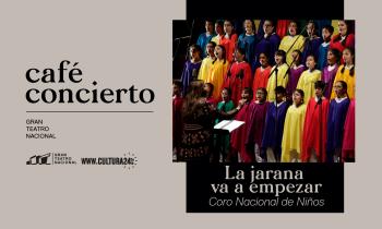 Café Concierto: “La jarana va a empezar” - Coro nacional de Niños