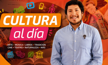 MICRONOTICIERO CULTURA AL DÍA 05 DE AGOSTO 2026
