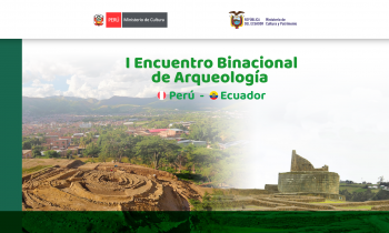 I Encuentro Binacional de Arqueología Perú - Ecuador