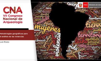 VII CONGRESO NACIONAL DE ARQUEOLOGÍA - METODOLOGÍAS GEOGRÁFICAS PARA EL ANÁLISIS DE LAS VIOLENCIAS