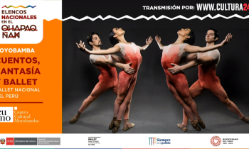 Elencos Nacionales en el Qhapaq Ñan - Moyobamba cuentos, fantasias y ballet 