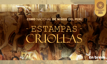 Estampas Criollas - Coro Nacional de Niños del perú