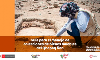 Guía para el manejo de colecciones de bienes muebles del Qhapaq Ñan
