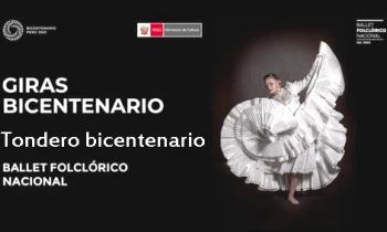 Giras bicentenario Moquegua, Ballet Folclórico Nacional del Perú - Tondero bicentenario