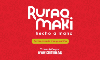 Ruraq Maki hecho a mano - ceremonia de inauguración 