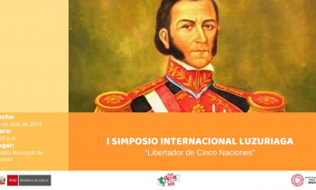 I Simposio Internacional Luzuriaga - "Libertador de cinco Naciones"